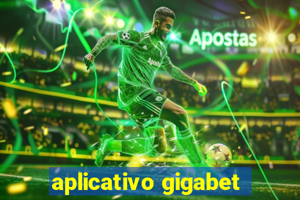 aplicativo gigabet